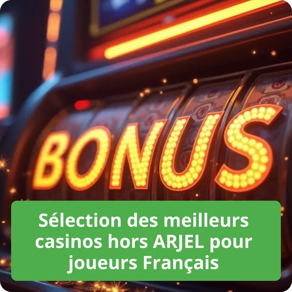 Sélection des meilleurs casinos hors ARJEL pour joueurs Français